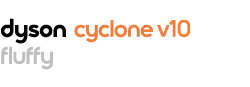 Dyson Cyclone V10 Fluffy